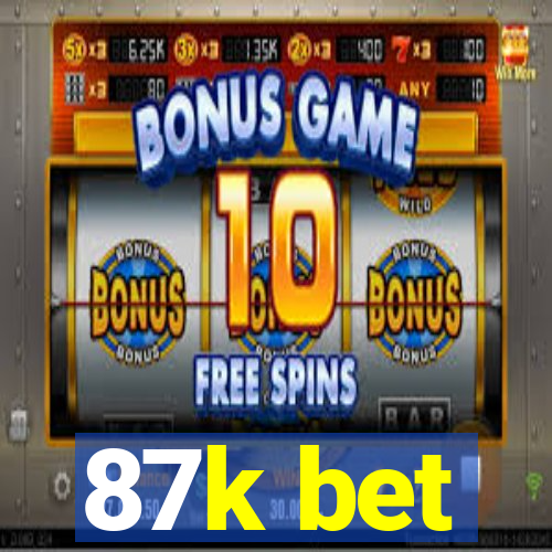 87k bet